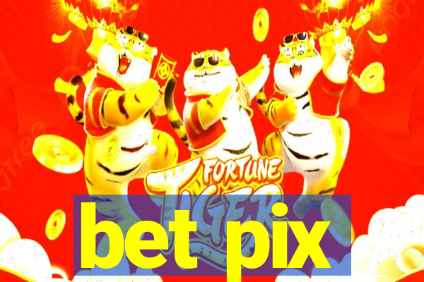 bet pix